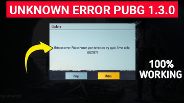 Fix Unknown Error Please Restart Your Device And Try Again Error Code Pubg Mobile|PUBG Code 68222977
