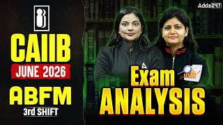 ABFM Exam Analysis | CAIIB ABFM Exam Analysis Shift 3 | CAIIB Exam Analysis Today | ABFM Exam Review