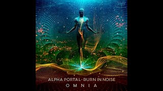 Alpha Portal & Burn in Noise - Omnia
