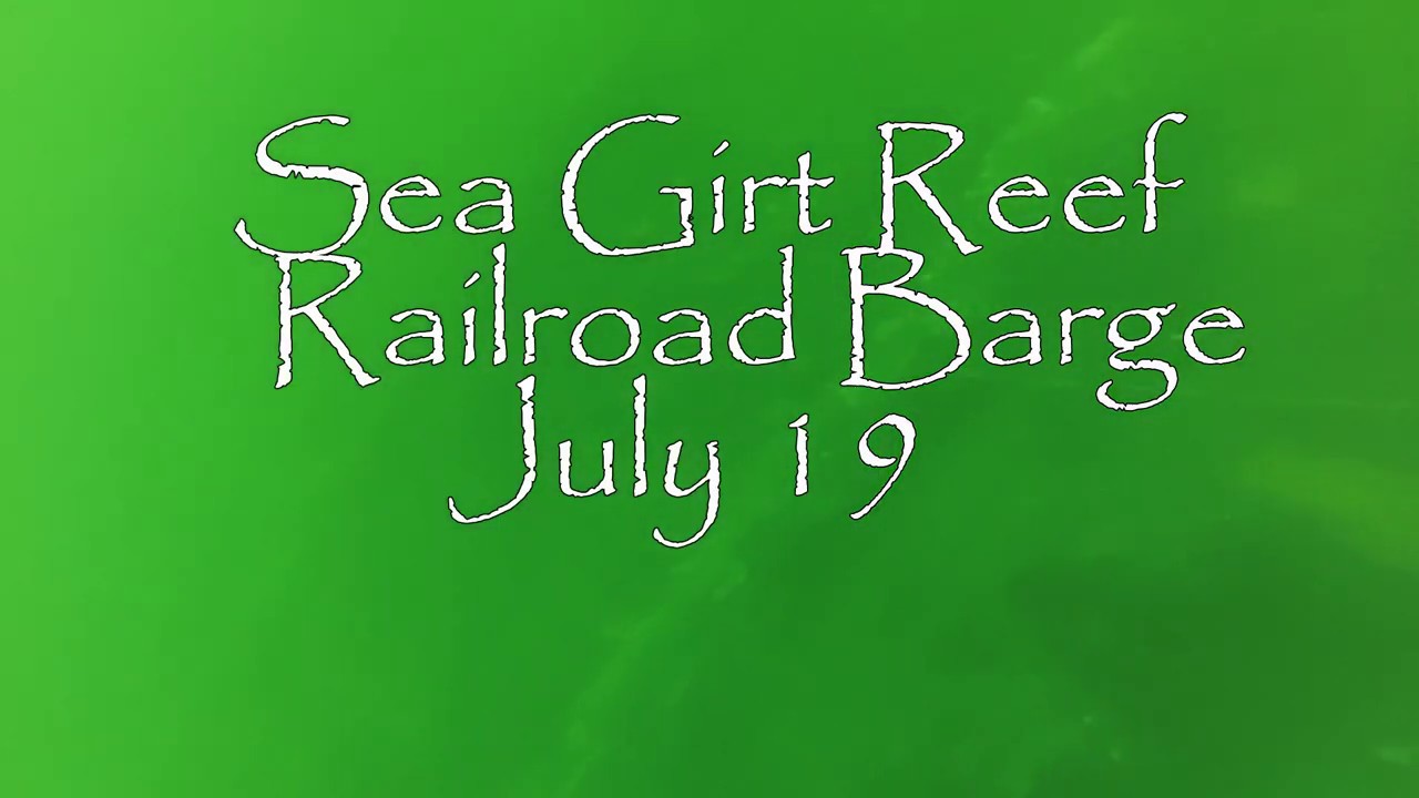 Sea Girt Reef, NJ. RR Barge Jul 19 YouTube