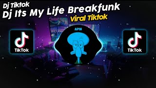 DJ ITS MY LIFE BREAKFUNK SOUND Tupaii🤙 VIRAL TIK TOK TERBARU 2023!!