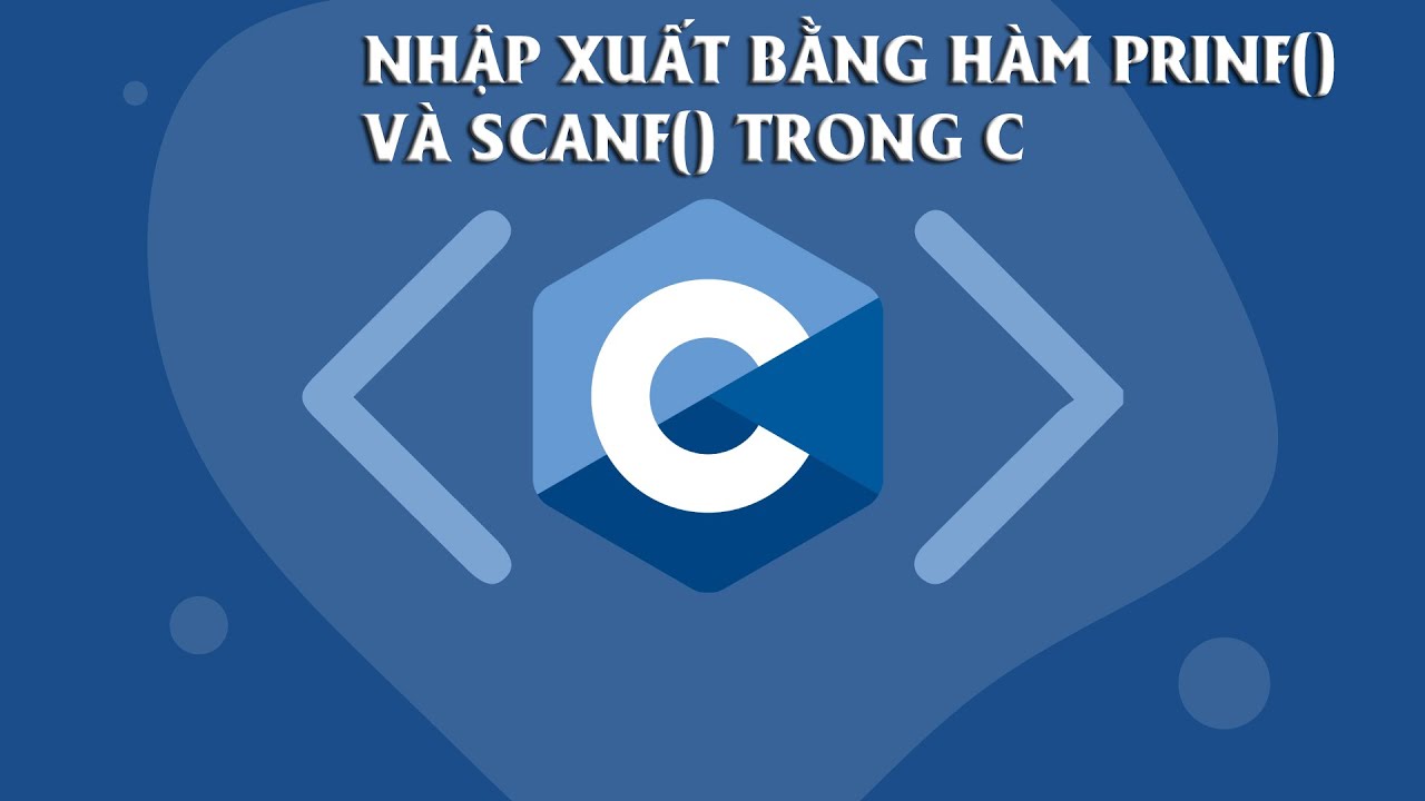 Nhập xuất bằng printf và scanf trong C - YouTube