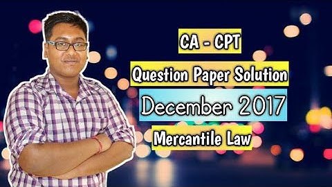CA-CPT | Question Paper Solution December 2017 M.LAW