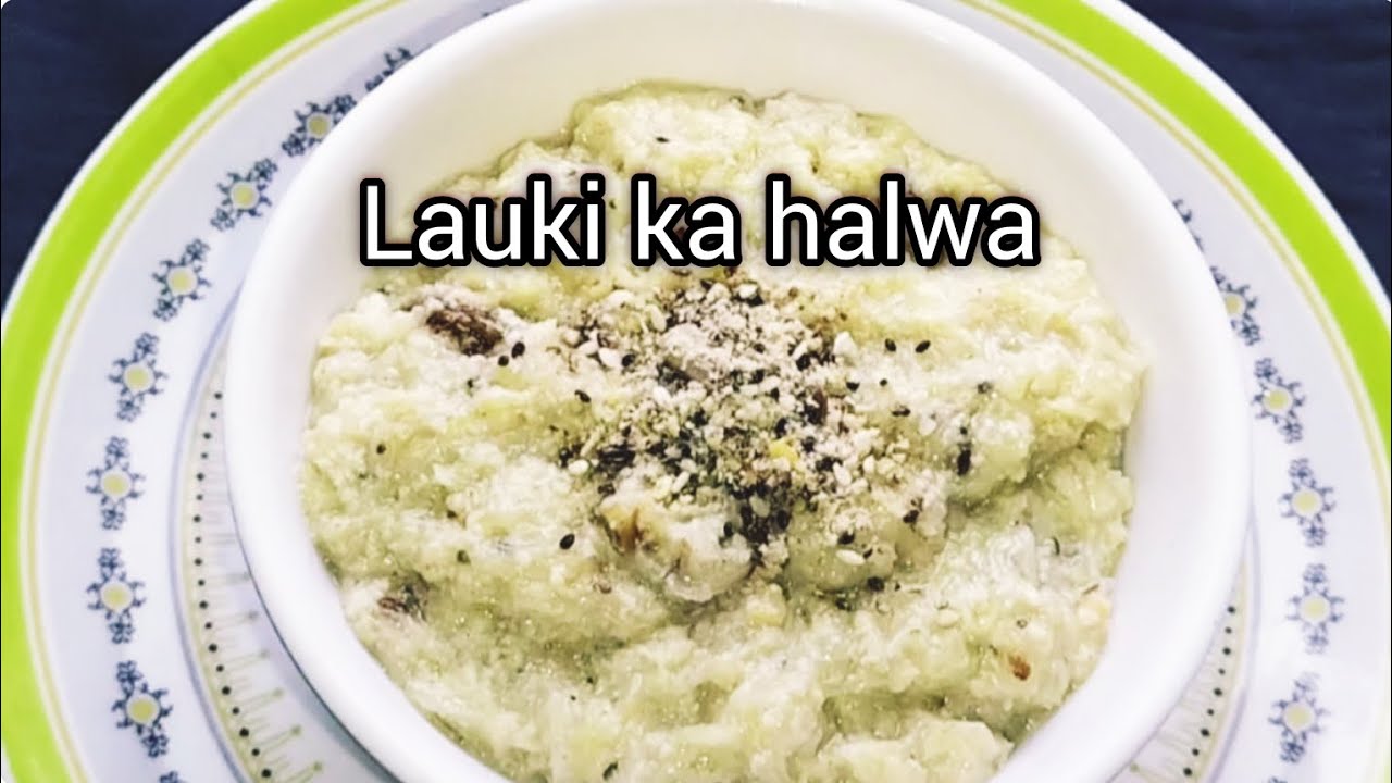 Api Kashfa lauki ka halwa ( kashfa's recipe) - YouTube