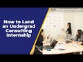 How to land an undergrad consulting internship