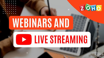 Webinars and Youtube live streaming made easy - Zoho Webinar overview!