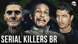 5 SERIAL KILLERS BRASILEIROS POUCO CONHECIDOS | Compilado