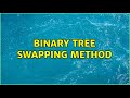binary tree swapping method