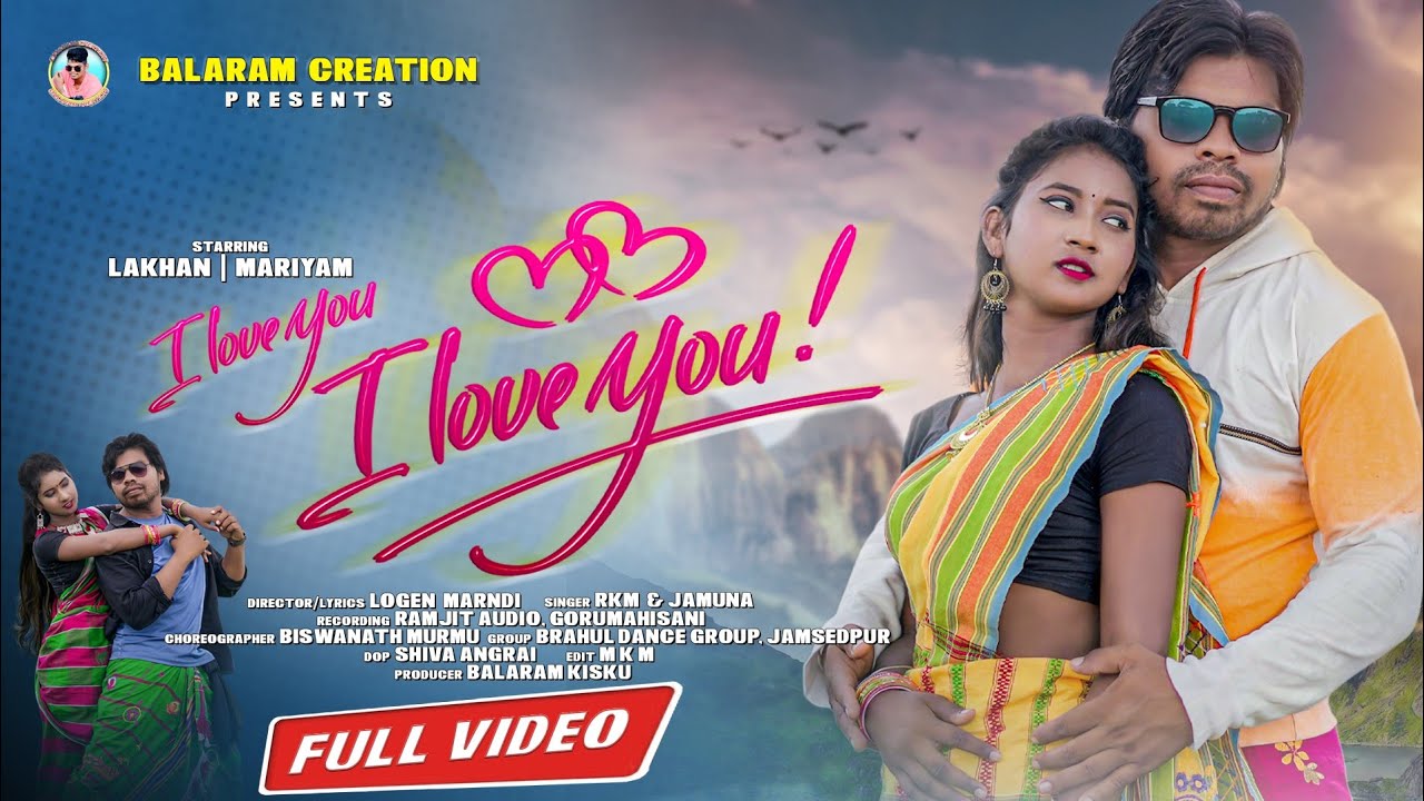 I LOVE YOU NEW SANTALI VIDEO  2021 2022 LAKHAN  MARIAM BALARAMKISKUFILMSBK FILMS