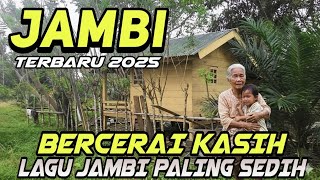 ALBUM LAGU JAMBI PALING SEDIH 2025 || INGAT KAMPUNG HALAMAN