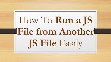 How To Run a JS File from Another JS File Easily