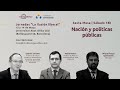 Diálogo “Nación y políticas públicas” con Gabriel Colomé, Pablo Nuevo y Miguel Ángel Quintanilla