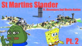 St Martins Slander pt 2 || A Marcusk CIV Event