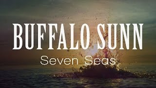 Watch Buffalo Sunn Seven Seas video