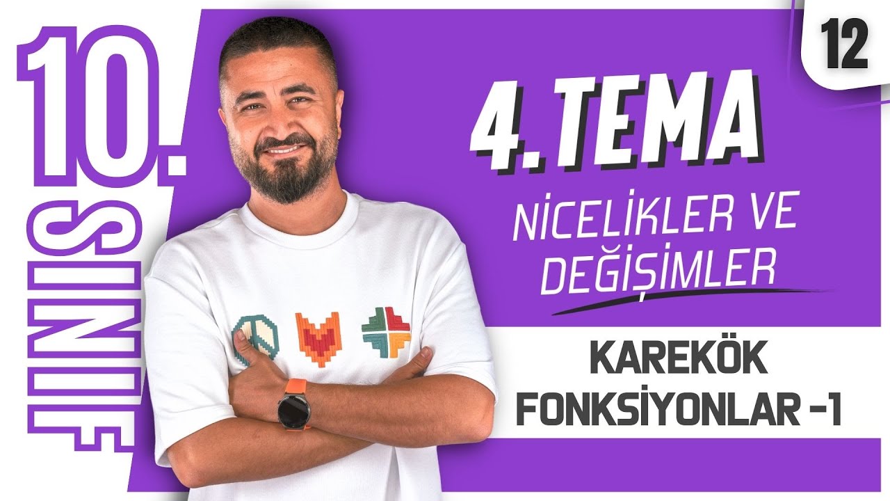 Karekök Fonksiyonlar ve Nitel Özellikleri 1 | 10.Sınıf Matematik 4.Tema | 12.Ders