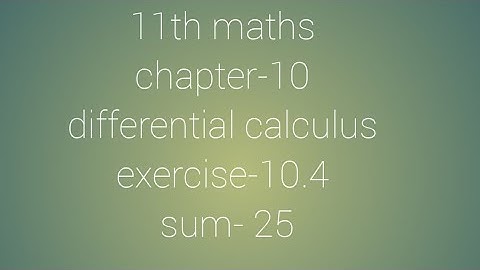11th maths chapter-10 differential calculus exercise-10.4 sum-25