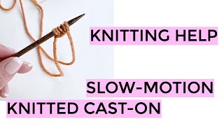 Knitting Help  Slow Motion Knitted CastOn