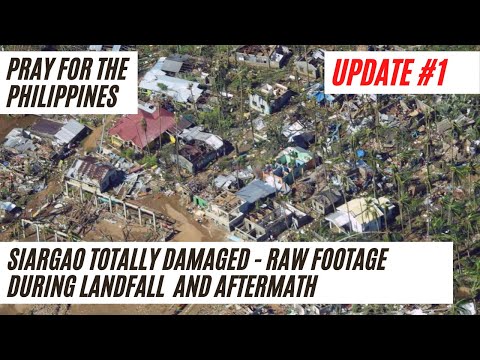 Siargao Totally Damaged - Raw Footage During First Landfall and Aftermath of Super Typhoon “Odette”