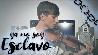 Ya No Soy Esclavo (Not Longer Slave) // Violin Cover by Josy Fischer chords