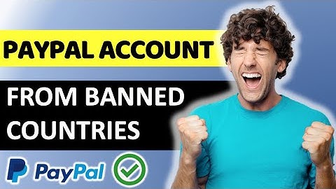 PAYPAL ACCOUNT IN PAPUA NEW GUINE AND BANNED COUNTRIES