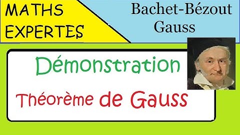 Arithmétique - Maths expertes - Bachet-Bézout et Gauss - Le théorème de Gauss- Démonstration