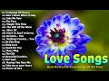 Best Romantic Love Songs 2023 - Love Songs 80s 90s Playlist English - Old Love Songs 80&#39;s 90&#39;s