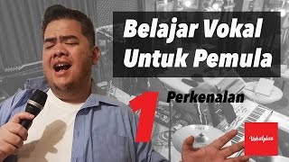 Belajar Vokal Untuk Pemula 1/10 - Perkenalan