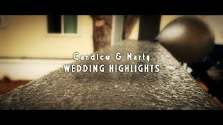 CANDY AND MARTY:  WEDDING HIGHLIGHTS
