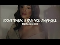 i don’t think i love you anymore | Alaina Castillo (Lyrics)