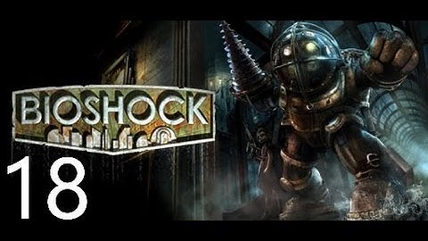 Bioshock Remastered Walkthrough Part 18 No Commentary