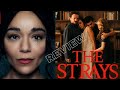 The Strays Movie Review