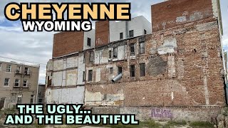 CHEYENNE: The Ugly & The Beautiful - What We Saw In Wyoming