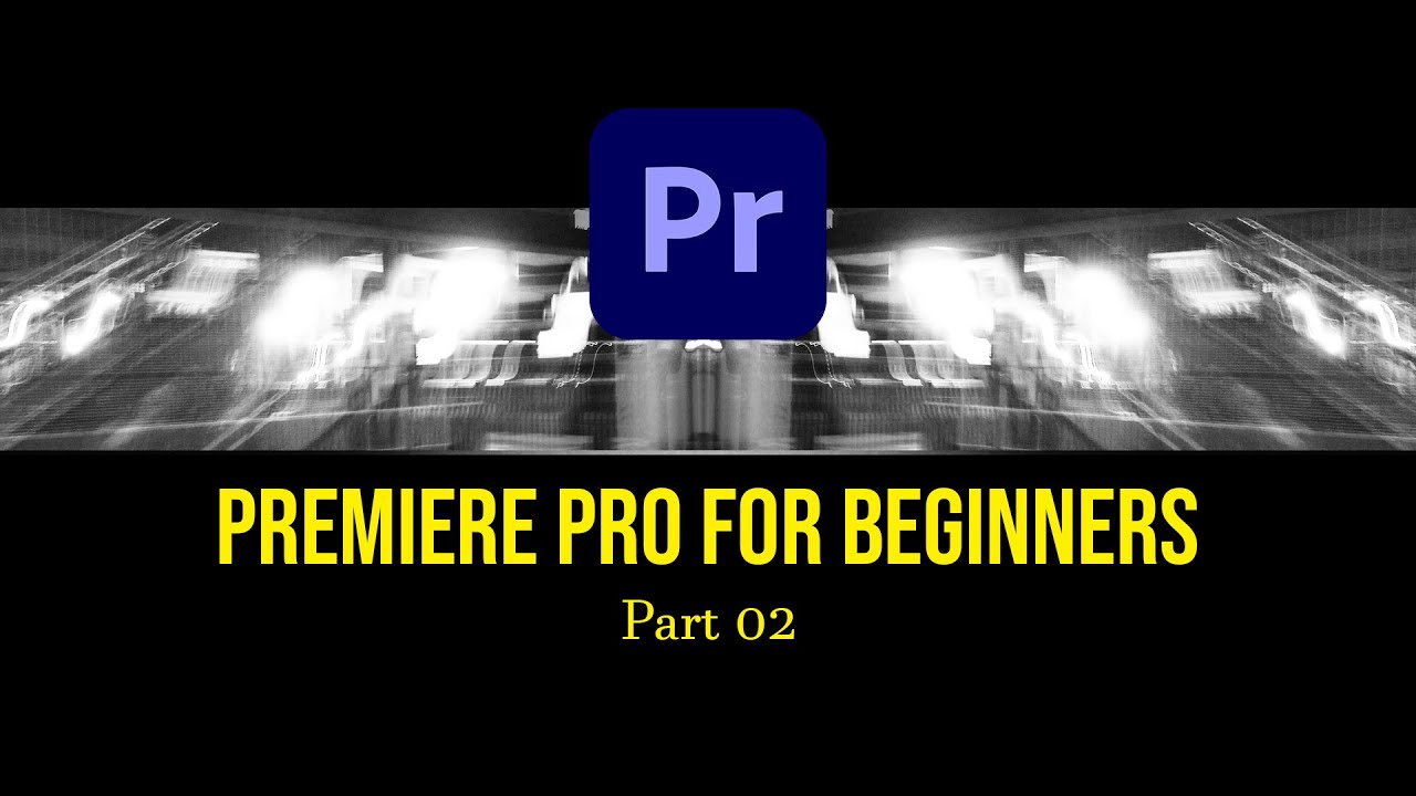 I made a super easy tutorial for Adobe Premiere - Part 02 - YouTube