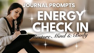 Journal Prompts✍️ Energy Check In: Restore Your Mind & Body