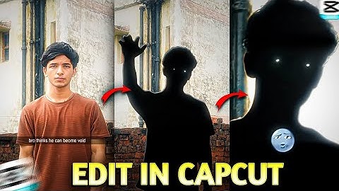 VOID Video Editing In CAPCUT