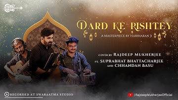 Dard Ke Rishtey - Cover | Hazir | Hariharan A | Zakir Hussain | Rajdeep | Ghazal Series | Ep 1