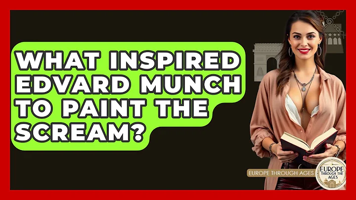 What Inspired Edvard Munch To Paint The Scream? - Europe Through the Ages