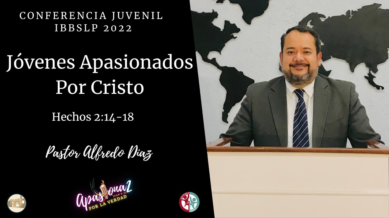 Jóvenes Apasionados Por Cristo - Hechos 2: 14-18 - Pastor Alfredo Díaz