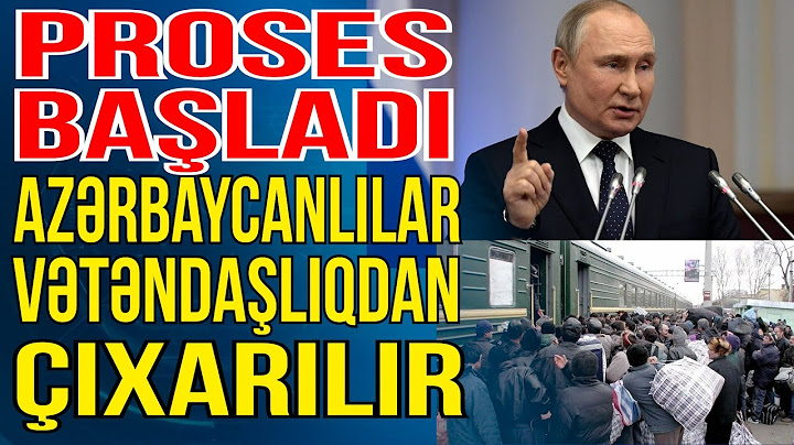 Rusiyada PROSES BAŞLADI - Azərbaycanlılar vətəndaşlıqdan çıxarılır - Xəbəriniz Var? - Media Turk TV