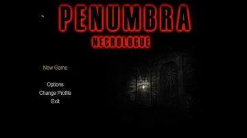 Penumbra Necrologue Part 11 - Dangers In The Dark