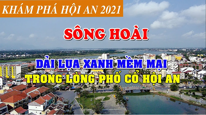 Sông ở phố cổ hội an là sông gì