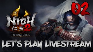 Nioh 2 The Tengu's Disciple - Let's Play Livestream 2: Eternal Rivals
