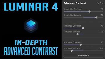 LUMINAR 4 TUTORIAL: IN-DEPTH (ADVANCED CONTRAST TOOL)