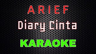 Arief - Diary Cinta [Karaoke] | LMusical