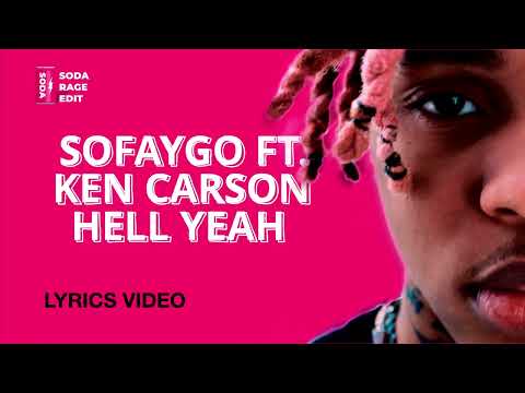 SoFaygo - Hell Yeah Ft. Ken Carson (Lyrics/Текст)