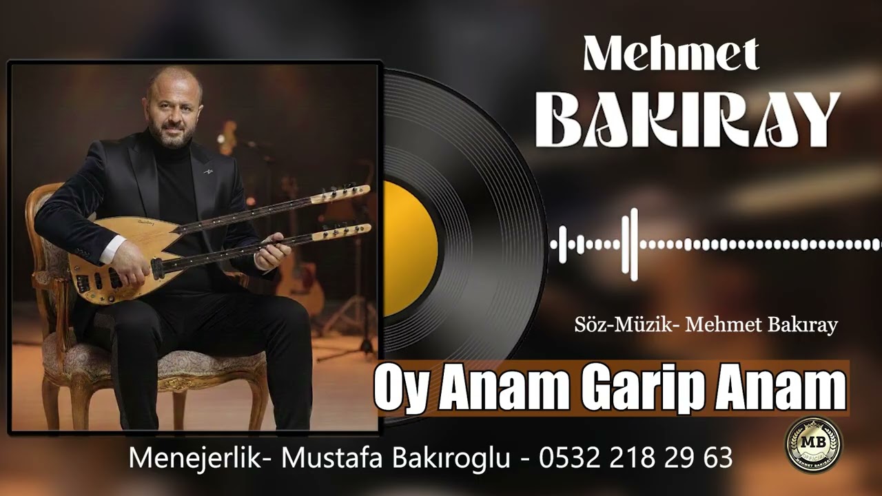 MEHMET BAKIRAY OY ANAM GARİP ANAM TÜM ANALARA GELSİN 2026 yeni
