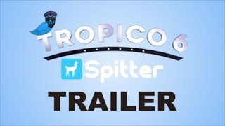 Tropico 6 - Spitter DLC Trailer (UK)