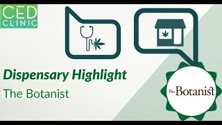 The Botanist Dispensary Highlight Webinar