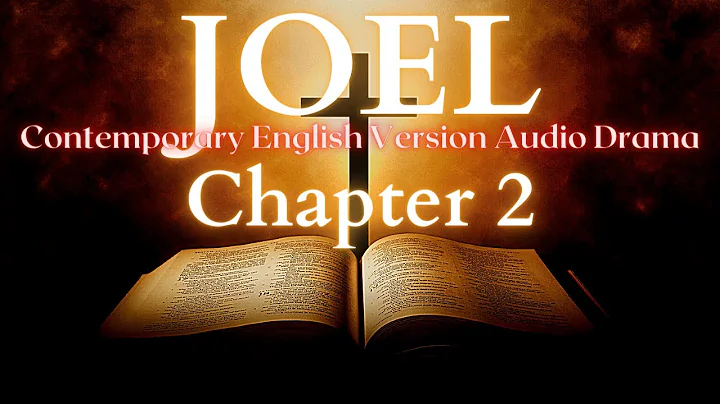 Joel Chapter 2 Contemporary English Audio Drama (CEV)
