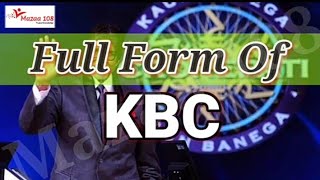 KBC  full form | full form KBC | KBC Means | KBC Stands for | Meaning of KBC | KBC Ka Full Form